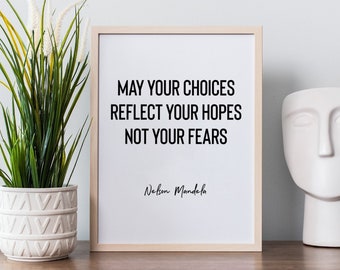 Nelson Mandela. May Your Choices Quote. Nelson Mandela Quote. Father's Day Gift. Dad Gift. Office Decor. Motivation. Inspirational Wall Art.