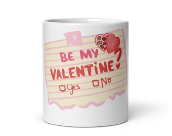 Be My Valentine ? Yes Or No White glossy mug