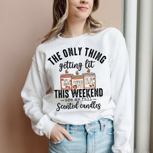 Getting Lit Candles sweatshirt, Cute Fall Shirt, Candle Lover Sweatshirt, Getting Lit Thanksgiving Shirt, Candle Shirt, Pumpkin Spice Shirt