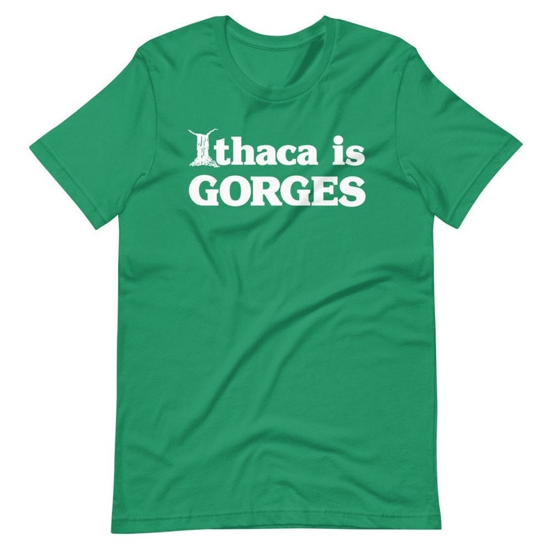 Ithaca is Gorges T-Shirt High Quality Pre-Shrunk Cotton Comfy Unisex Shirt Free Shipping image 1