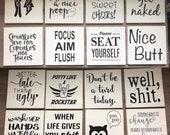 Funny Bathroom Signs , Restroom Decor, nice butt, get naked, hello sweet cheeks, potty rockstar, filthy animal, dont be a turd