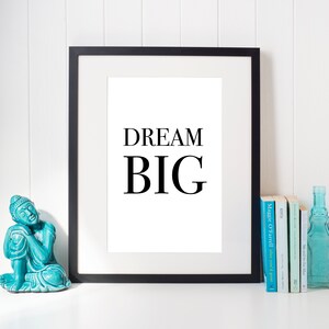 Dream big print, Dream big quote, Wall art, Home decor, Motivational print, Inspirational print, Home office print, Dreamer print, Gifts