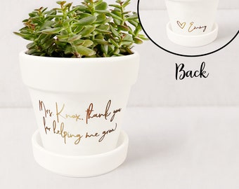 Custom | Thank You for Helping Me Grow Plant Pot | Thank You Gift Succulent Pot | Indoor Planter w/ Saucer | Plant NOT included (White)