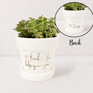 Custom Back | Thank You for Helping Me Grow Plant Pot | Thank You Gift Succulent Pot | Indoor Planter w/ Saucer | Plant NOT included (White)