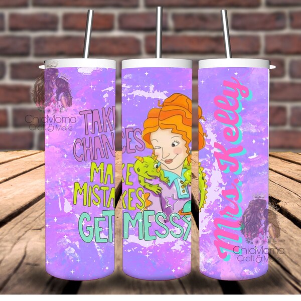 Take Chances Make Mistakes Get Messy Cup, Ms Frizzle Cup, Teacher Life Gift ,Back to School, Messy bun teacher, Magic school bus Tumbler