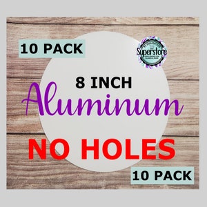 Aluminum ROUND 8 inch Sublimation Blank, Single Sided Aluminum Sublimation Blanks , Aluminum blanks, Sublimation, 5 pack of blank, NO HOLE