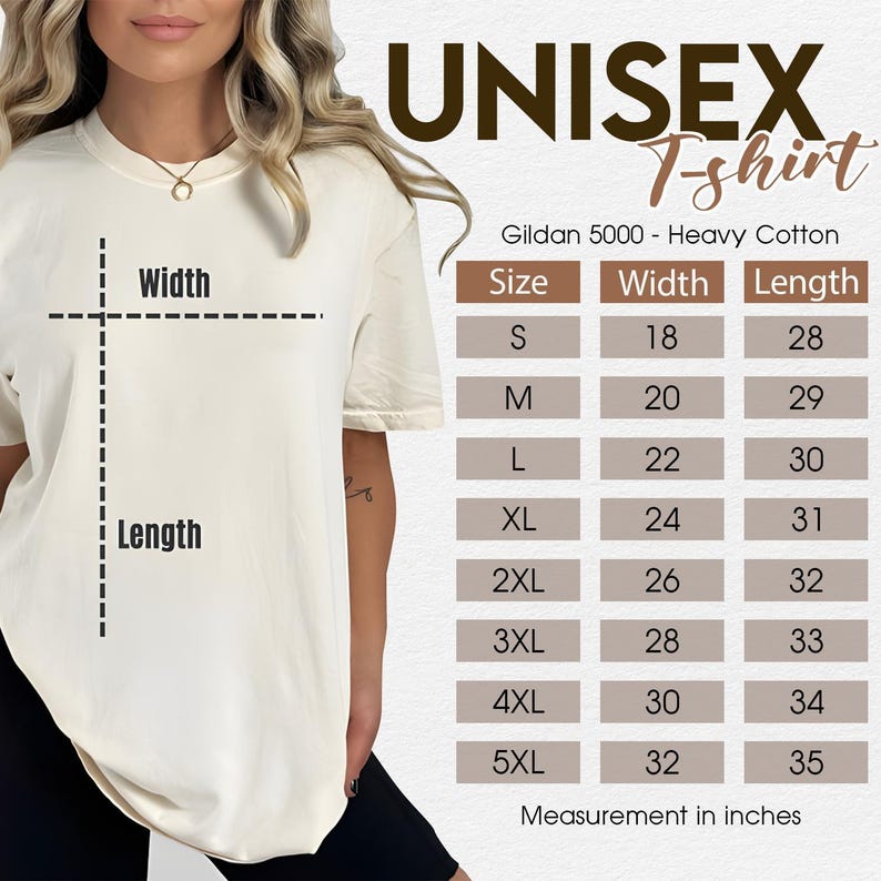 May include: Cream unisex t-shirt with "UNISEX T-shirt" text and a size chart. The chart shows sizes S to 5XL with width and length measurements in inches. The shirt is Gildan 5000 - Heavy Cotton. Measurements are in inches.