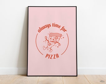 Always Time for Pizza Illustration. Modern Graphic Print. Poster. Vintage modern design.
