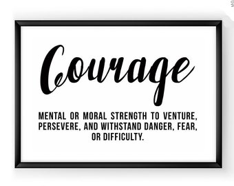 B&W Courage Definition: Inspirational Art Quote Printable art one little word wall art one little word, word of the year OLW WOTY girl power
