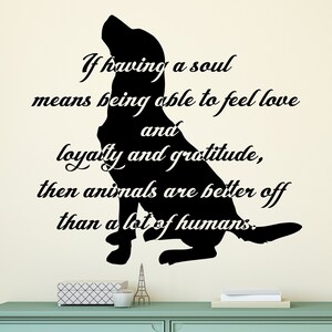 If Having A Soul Means Quote Wall Stickers. Pet Quote Wall Art. Dog Wall Decor. Grooming Salon Decor. Grooming Salon Quote Decal ME31
