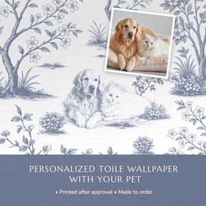 May include: Personalized toile wallpaper featuring a golden retriever and a white cat, with a floral and tree design in blue and white. The image includes a smaller photo of the pets. Text reads: "Personalized Toile Wallpaper With Your Pet."