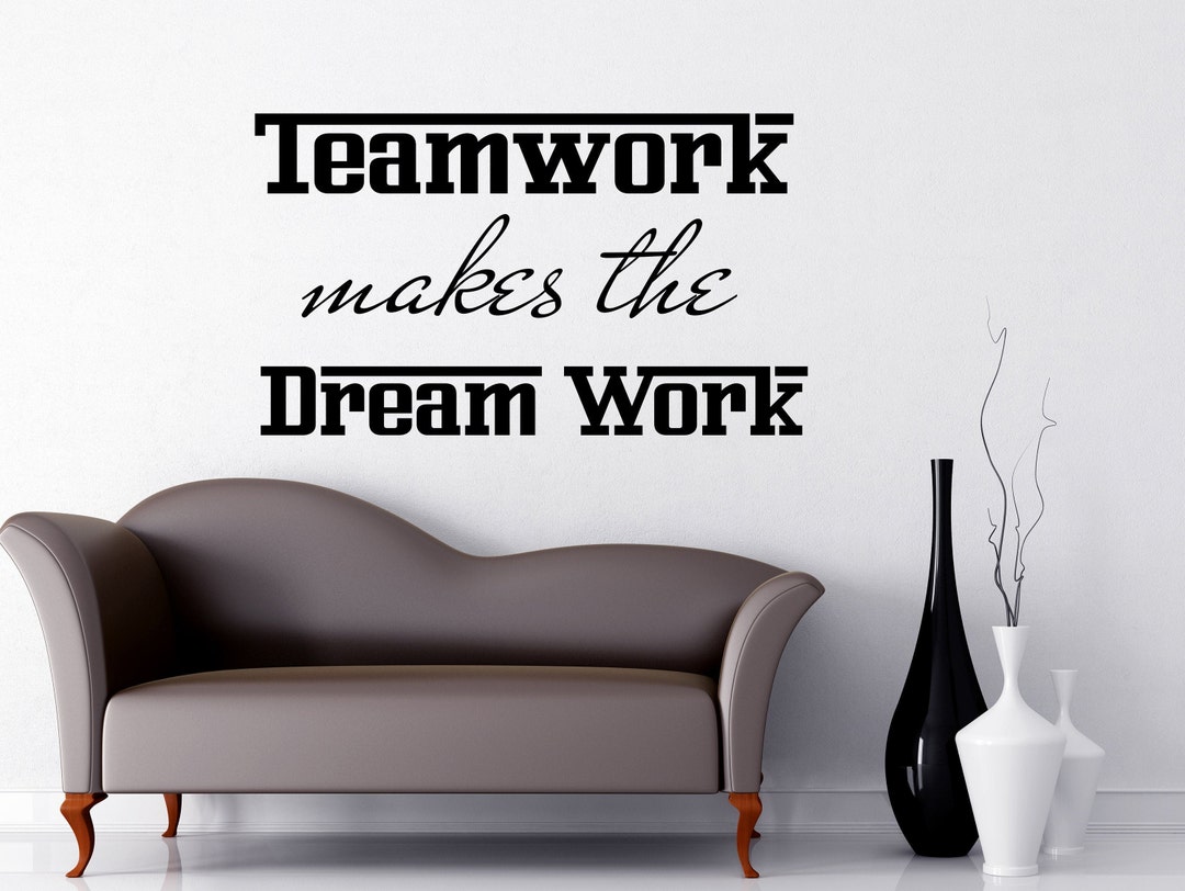 Teamwork Wall Decal. Motivation Quote Teamwork Makes the Dream Work ...
