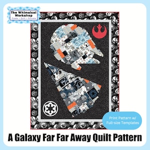 May include: A quilt pattern featuring a black background with a white and gray spaceship and a red and white spaceship. The pattern also includes a black and white imperial symbol and a red and white rebel symbol. The text "A Galaxy Far Far Away Quilt Pattern" is at the bottom of the image.