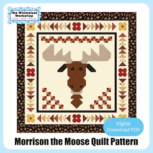 Puede incluir: Un patrón de colcha digital que presenta un alce marrón sobre un fondo blanco. El patrón está rodeado por un borde negro con un diseño floral. El texto "Morrison the Moose Quilt Pattern" está en la parte inferior de la imagen. El texto "Digital Download PDF" está en un cuadro azul en la esquina inferior derecha.
