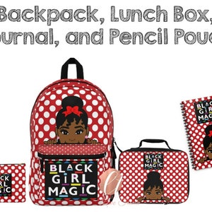 Black Girl Magic Backpack, Lunch Box, Journal (Notebook) and Pencil Pouch, Black Children Bookbag Set, Girl Back to School Set