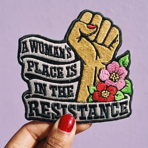 Feminist Resistance Patch, A Woman's Place Is in the Resistance, Iron On for Denim Jacket, Activist Sister Gift