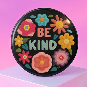 Be Kind Button Pin: Psychedelic 70s Flower Power Badge