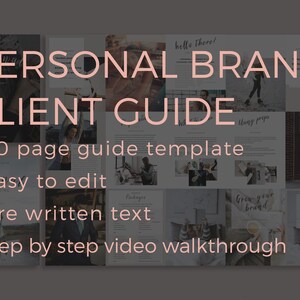 May include: A collage of images promoting a 20-page personal brand client guide template. The guide is easy to edit, includes pre-written text, and comes with a step-by-step video walkthrough. The images show various lifestyle and branding elements.
