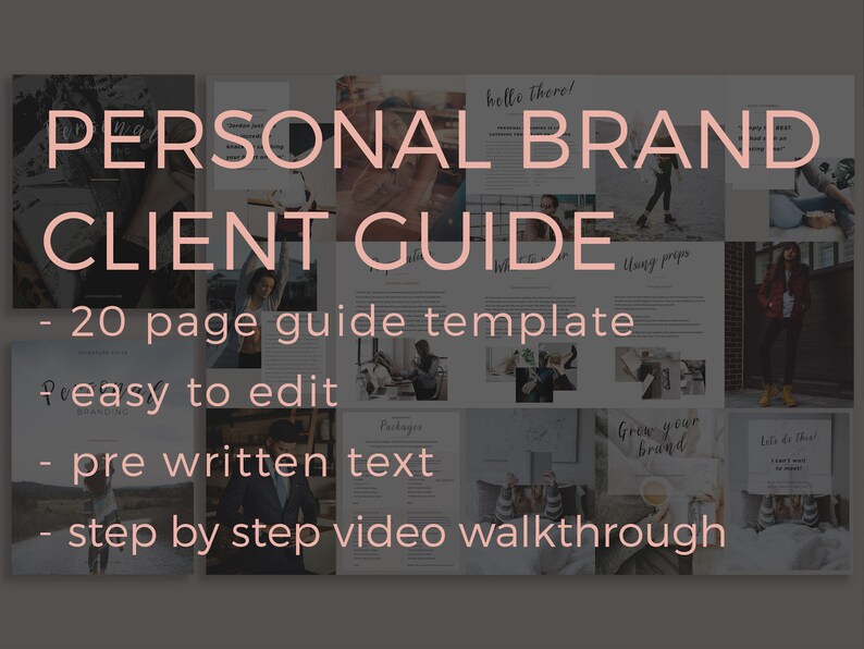 May include: A collage of images promoting a 20-page personal brand client guide template. The guide is easy to edit, includes pre-written text, and comes with a step-by-step video walkthrough. The images show various lifestyle and branding elements.
