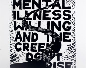 Mental Illness Willing And The Creek Don't Rise Blockprint