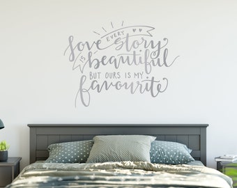 "Every Love Story Is Beautiful" Vinyl Wall Decal Quote - Oracal Lettering, Easy Peel & Stick