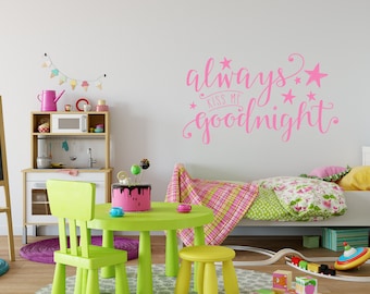 Always Kiss Me - Handmade Children's Vinyl Wall Decal/Sticker