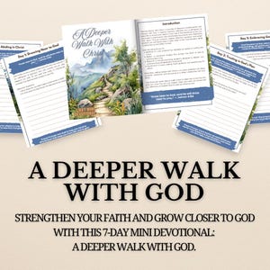 Puede incluir: Un mini devocional de 7 días titulado "A Deeper Walk With God". La portada presenta un paisaje en acuarela con un camino. El texto incluye "A Deeper Walk With Christ" y indicaciones diarias. El tema general es la fe y el crecimiento espiritual.