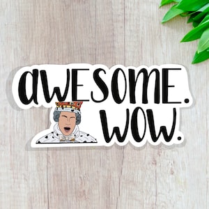 Hamilton Sticker / Awesome. Wow. / King George
