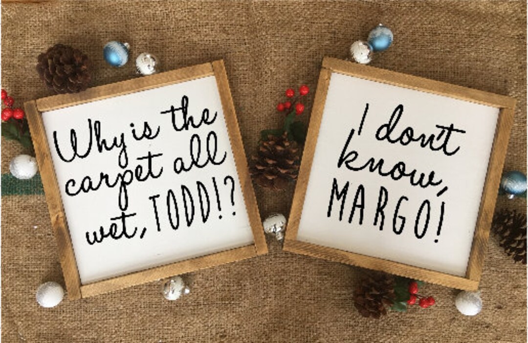 Christmas Vacation Signs / Why is the Carpet All Wet Todd / Etsy