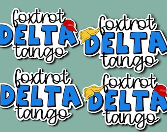 Foxtrot Delta Tango Sticker | Funny Political Sticker | Anti-Trump Vinyl Decal | FDT