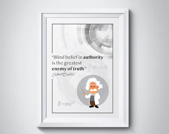 Einstein Quotes - Blind Belief in Authority is the Greatest Enemy of Truth