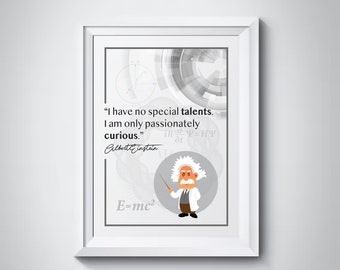 Einstein Quotes - I Have No Special Talents. I'm Just Passionately Curious