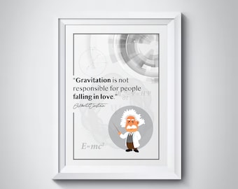 Einstein Quotes - Gravitation Cannot be Held Responsible for People Falling in Love