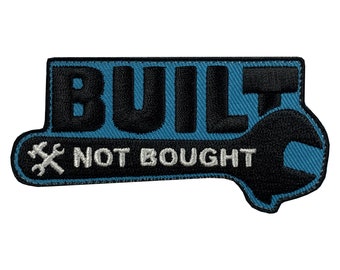 Gebouwd niet gekocht geborduurde patch