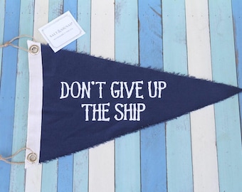 Don't Give Up the Ship - Handmade canvas flag for framing or wall hanging