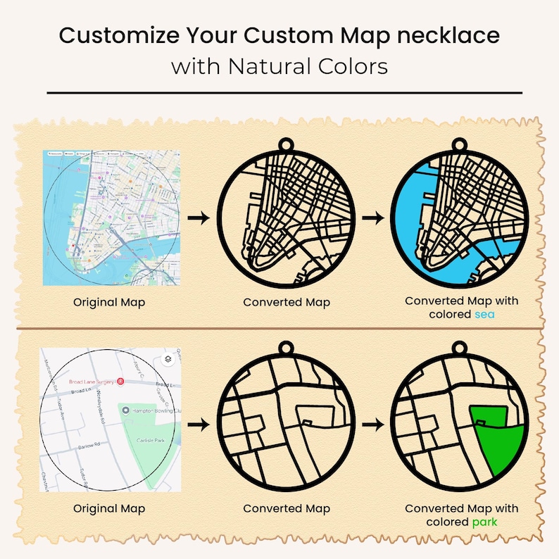 May include: An image showing the process of customizing a map necklace. The text reads "Customize Your Custom Map necklace with Natural Colors." The process shows an original map converted into a circular pendant design, with options for colored sea and park areas.
