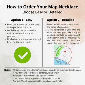 May include: Instructions for ordering a map necklace, with options for easy or detailed customization. Includes a green checkmark and a map graphic. Text explains how to provide address or coordinates and choose map details.