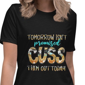 Cuss them Out Today T-Shirt/ Hilarious Graphic Tees/ Not Today Satan Tee