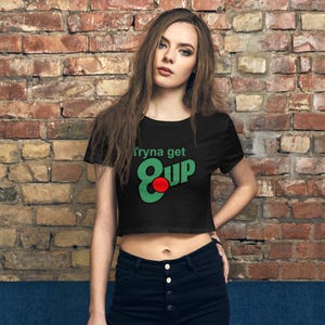 Hilarious Graphic Crop Top/ Funny Tees/Ate Up/