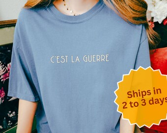 Comfort Colors Parisian Shirt, ”C'est La Guerre" T-Shirt, Trendy Women's Crewneck, Ideal for Spring & Parisian Adventures