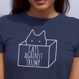 Cats Against Trump T Shirt, Funny Political Cat Tee, Anti Trump Shirt, Unisex Comfort Colors Graphic, Liberal Gift