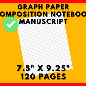 KDP Interior Graph Paper Composition Notebook Manuscript : 7.5 x 9.25 | 120 Pages | Back to school