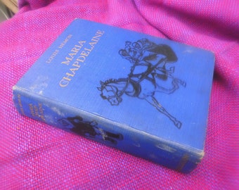 Book MARIA CHAPDELAINE By Louis Hemon 1935 Nelson Edition With Decorative Cloth Cover Illustrations by Jean Routier Published Paris France