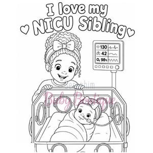 以下が含まれることがあります： NICUの保育器の中の鼻カニューレをつけた乳児を覗き込む子供を描いた白黒の線画イラスト。医療用モニターにはバイタルサインが表示されている。テキストは「I love my NICU SIBLING」と書かれ、ハートのアイコンが添えられている。