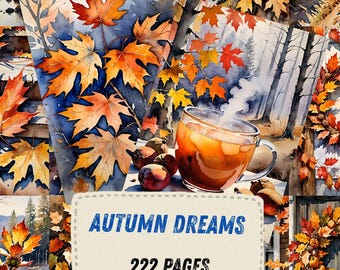 May include: A digital collage featuring watercolor-style autumn scenes including orange maple leaves, pumpkin patches, steaming mugs, and wreaths. A central rectangular label displays the text AUTUMN DREAMS and 222 PAGES in bold black font.