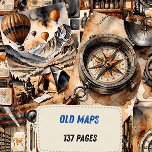 May include: A collage of vintage-style illustrations featuring a brass compass, hot air balloons over mountains, a tent, a ship wheel, and a pocket watch. The text OLD MAPS 137 PAGES is centered in a cream-colored box against a sepia-toned background.