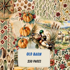 May include: A collage of patterned papers featuring a compass, pumpkins with the text Harvest, mallard ducks on water, sheep in a field, feathers, and floral designs. A central label displays the text OLD BARN and 230 PAGES in black font.