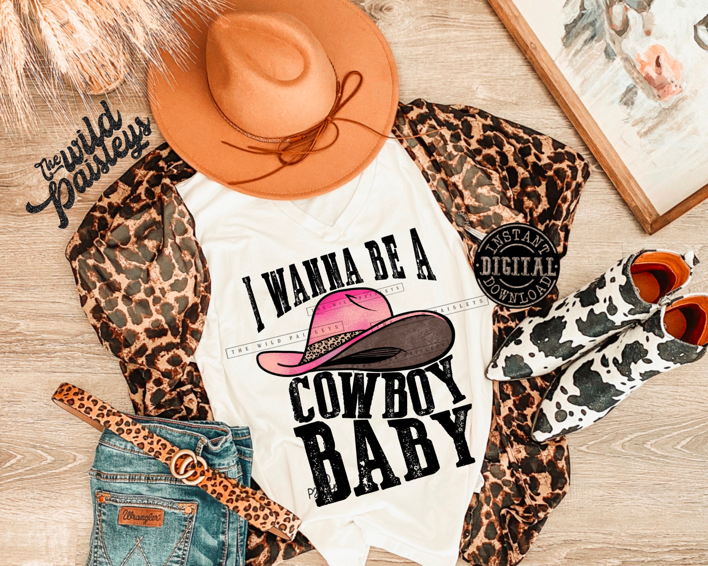 DIGITAL I wanna be a cowboy baby Png Digital File Only Instant Digita…