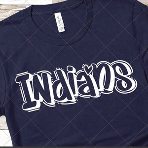 Indians SVG Cut File, indians Mascot SVG, Dxf, and png Digital Download, Mascot name shirt design. Team name design. Hand Lettered