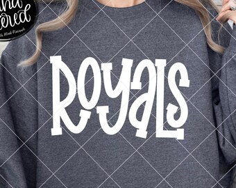 Royals SVG Cut File, Royals Mascot SVG, Eps, and Png Digital Download, Mascot name shirt design. Team name design. Hand Lettered